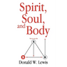 Spirit, Soul, and Body