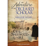 The Adventure of the Deceased Scholar