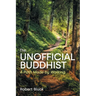 The Unofficial Buddhist: A Path Made by Walking