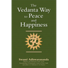 The Vedanta Way to Peace and Happiness