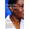 Don't Play in the Sun: One Woman's Journey Through the Color Complex