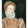 The Tudors: Art and Majesty in Renaissance England