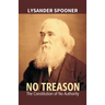 No Treason: The Constitution Of No Authority