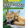 Kids' Backyard Safari: Red Foxes: Explore Their World and Learn Fun Facts