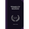 Bibliography of the Local History of Massachusetts