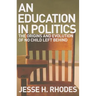 Education in Politics: The Origins and Evolution of No Child Left Behind
