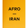Afro-Iran: The Unknown Minority