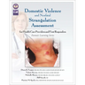 Domestic Violence and Nonfatal Strangulation Assessment: for Health Care Providers and First Responders