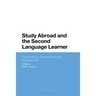 Study Abroad and the Second Language Learner: Expectations, Experiences and Development