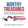 Worthy Treasures: Part II - Journeys in Panarico