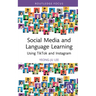 Social Media and Language Learning: Using Tiktok and Instagram