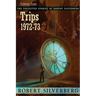 The Collected Stories of Robert Silverberg, Volume 4: Trips