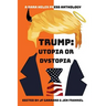 Trump Utopia or Dystopia Anthology