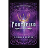 Fortified: The Legacy Chapters Book 1