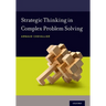 Strategic Thinking in Complex Problem Solving
