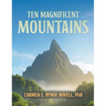 Ten Magnificent Mountains