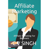 Affiliate Marketing: Affiliate Marketing For Beginners