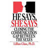 He Says She Says: Closing the Communication Gap Between the Sexes