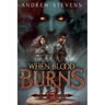 When Blood Burns