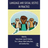 Language and Social Justice in Practice