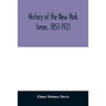 History of the New York times, 1851-1921