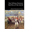 The Fifteen Decisive Battles of the World