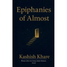 Epiphanies of Almost