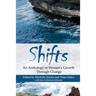 Shifts: An Anthology of Women's Growth Through Change