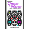 Beautiful Designs and Patterns Adult Coloring Book