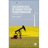 The Geopolitics of Energy System Transformation: Managing the Messy Mix