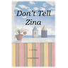 Don't Tell Zina