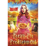 Pecan Pie Predicament: Cozy Mystery