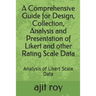 A Comprehensive Guide for Design, Collection, Analysis and Presentation of Likert and other Rating Scale Data: Analysis of Likert Scale Data