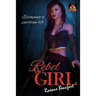 Rebel Girl: Escaping a Puritan life