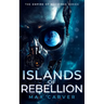 Islands of Rebellion: A Gripping Science-Fiction Adventure
