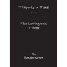 Trapped in Time Book 1 in The Carrington's Trilogy