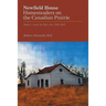 Newfield House, Homesteaders on the Canadian Prairie: Book 1, Land Ay Mah Ain, 1881-1883