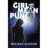 The Girl With The Mean Punch