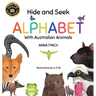 Hide and Seek Alphabet: With Australian Animals