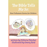 The Bible Tells Me So: New Testament Stories for Children