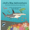 Jed's Big Adventure: The Shark Guardian Series Book Two