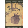 Thinking Through Confucius