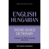 Theme-based dictionary British English-Hungarian - 9000 words