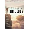 Seeking a New Theology: Some Hints on What Science Might Enlighten in Theology