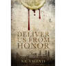 Deliver us from Honor