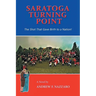 Saratoga Turning Point: The Shot That Gave Birth to a Nation!