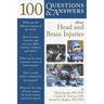 100 Questions & Answers about Head and Brain Injuries: .
