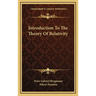 Introduction To The Theory Of Relativity