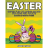 Easter: Super Fun Coloring Books for Kids and Adults (Bonus: 20 Sketch Pages)