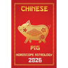 Pig Chinese Horoscope 2026